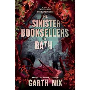 The Sinister Booksellers of Bath -- Garth Nix